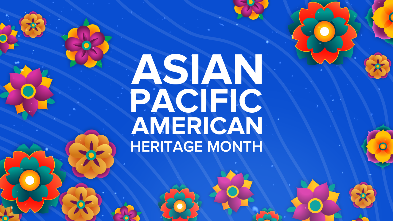 Asian Pacific American Heritage Month 2022 Diversity, Equity